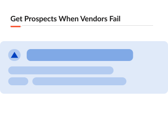 Get Prospects When Vendors Fail